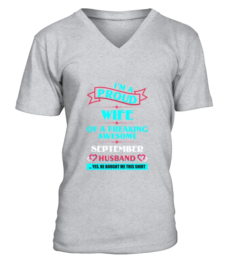 I M A PROUD WIFE OF A FREAKING AWESOME SEPTEMBER H TSHIRT CAMISETA CUELLO EN V UNISEX