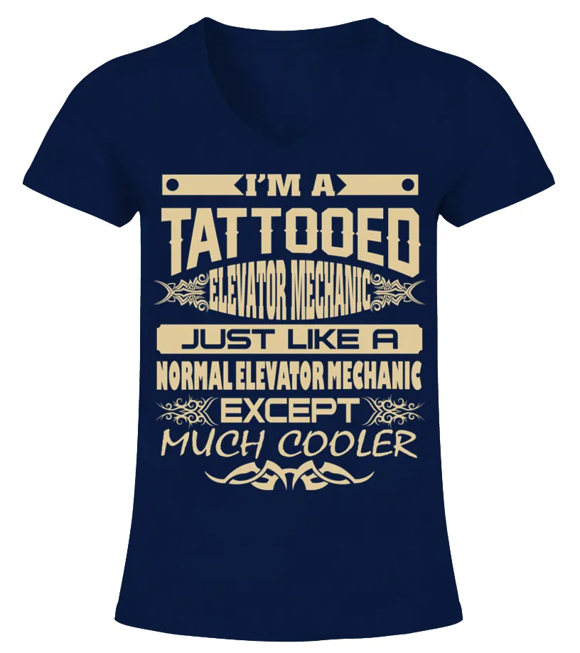 TATTOOED ELEVATOR MECHANIC JOB T SHIRTS Camiseta cuello pico Mujer